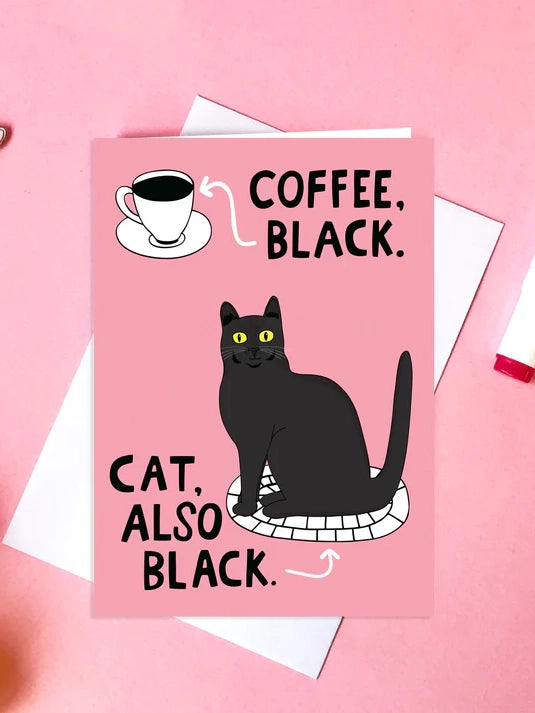 Coffee, Black. Cat, Also Black Greeting Card