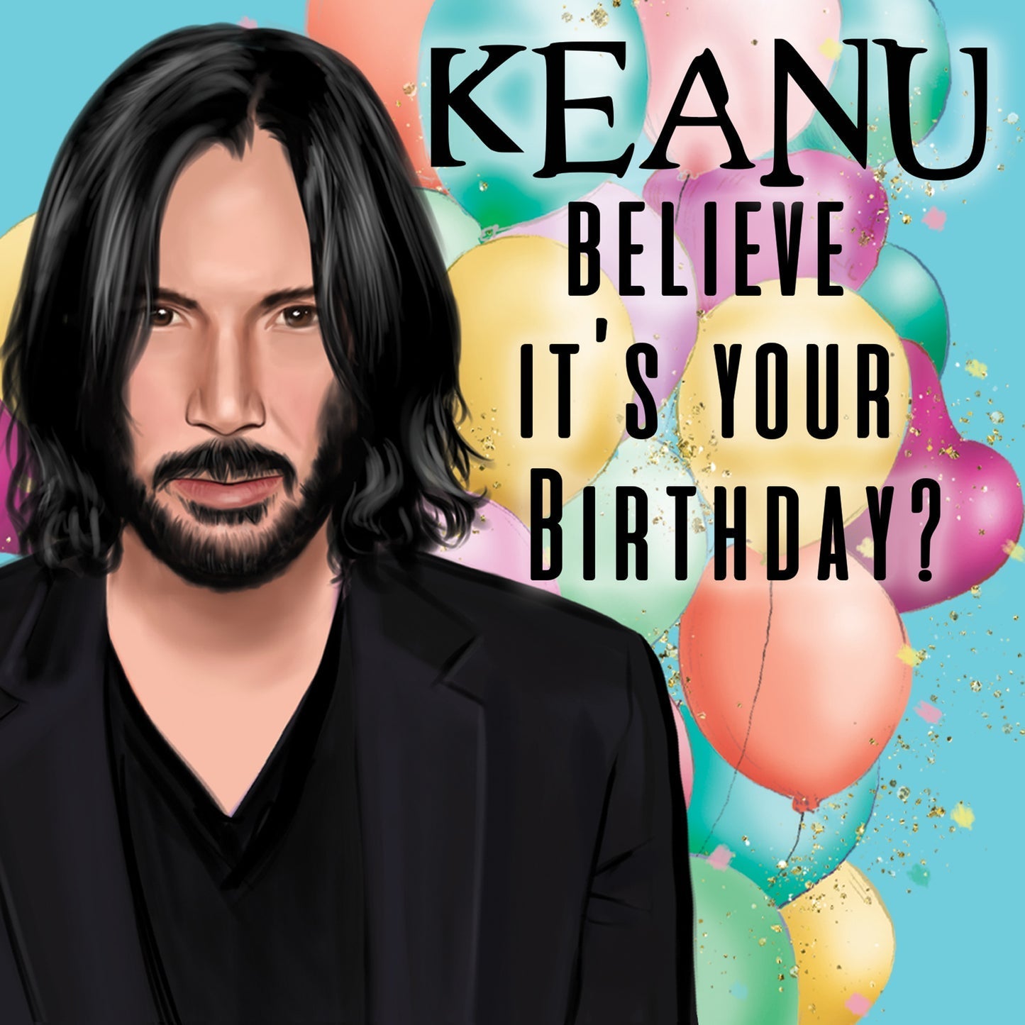 Greeting Card Keanu Believe - Mu Shop