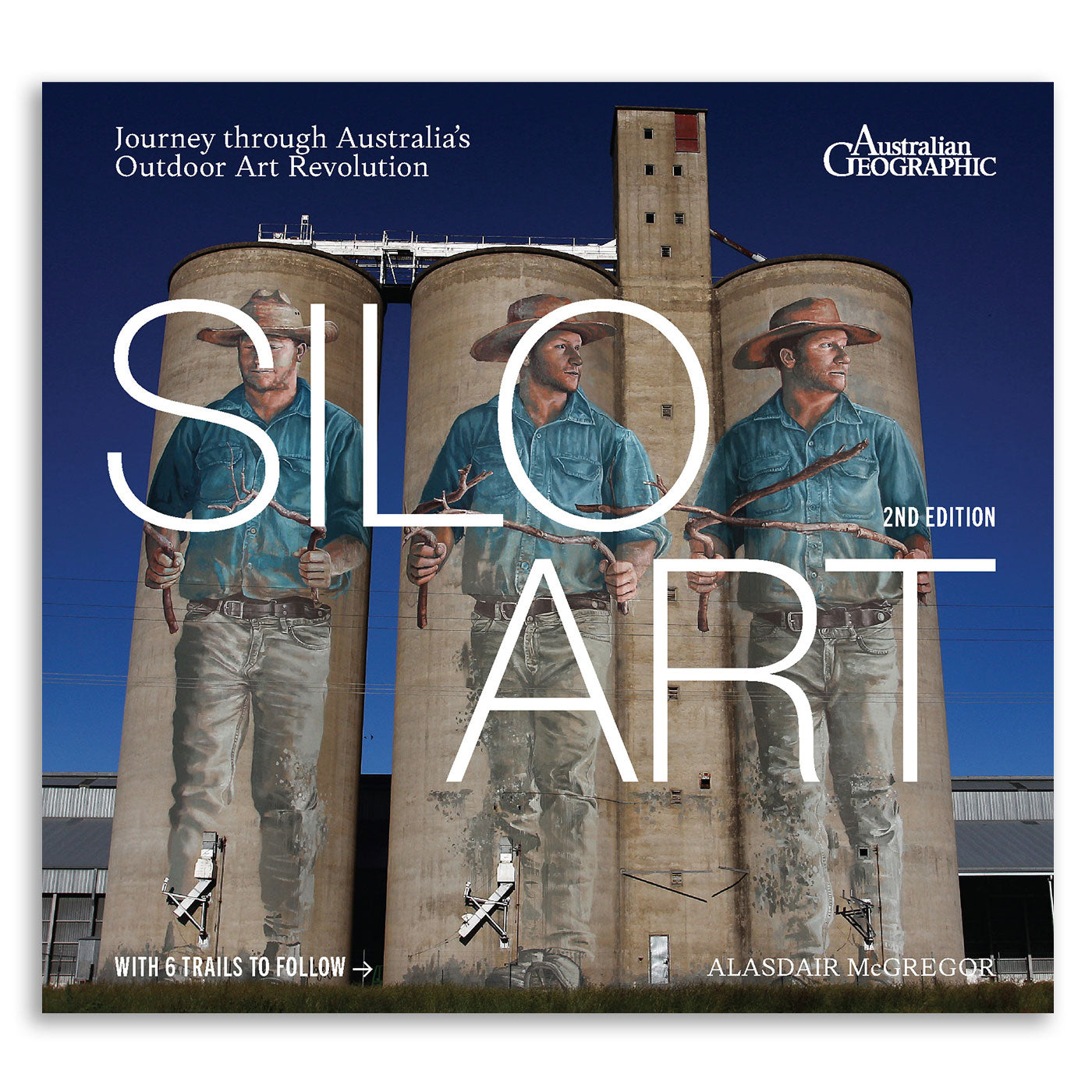 Silo Art – Alasdair McGregor (2nd Edition)