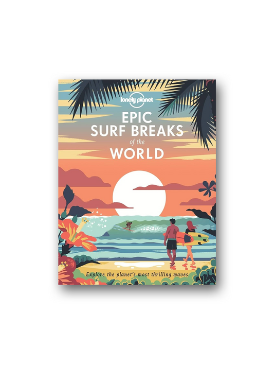 Epic Surf Breaks Of The World
