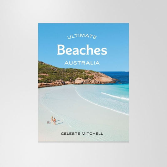 Ultimate Beaches: Australia – Celeste Mitchell