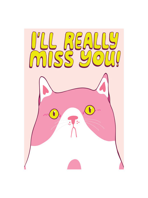 I'll Really Miss You Greeting Card
