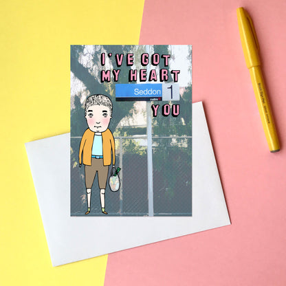 I've Got My Heart Seddon You Greeting Card