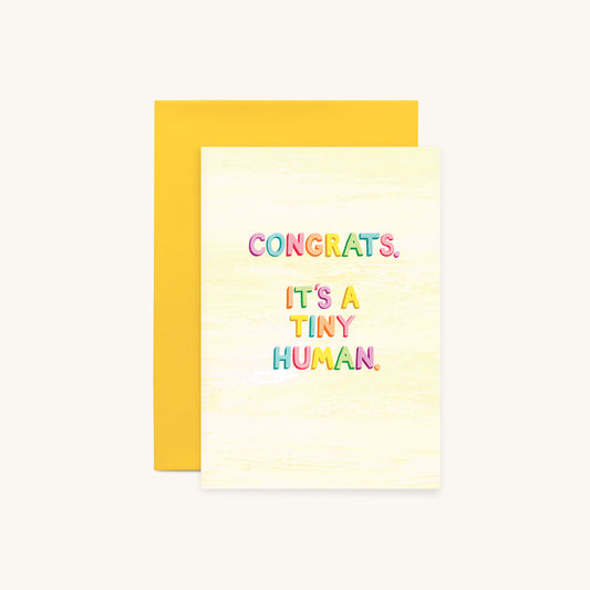 CONGRATS. IT'S A TINY HUMAN.