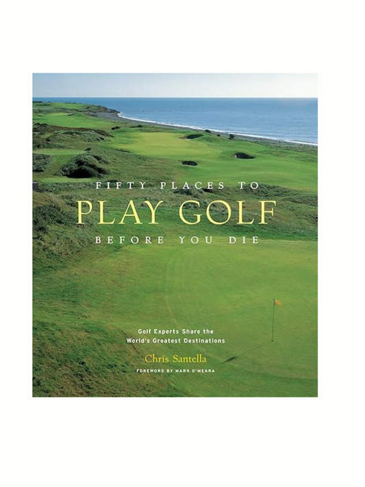 fifty more places to play golf before you die