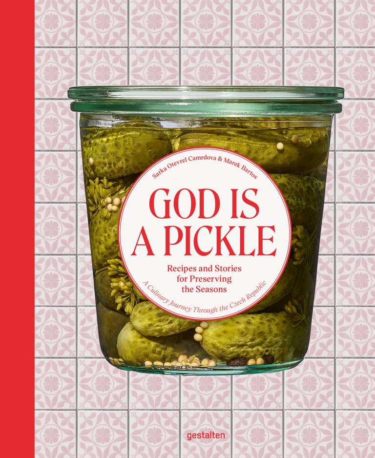 God is a Pickle:Recipes and Stories for Preserving the Seasons