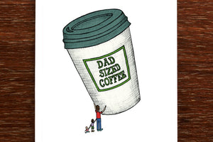 Dad Sized Coffee - Father's Day Card - Mu Shop