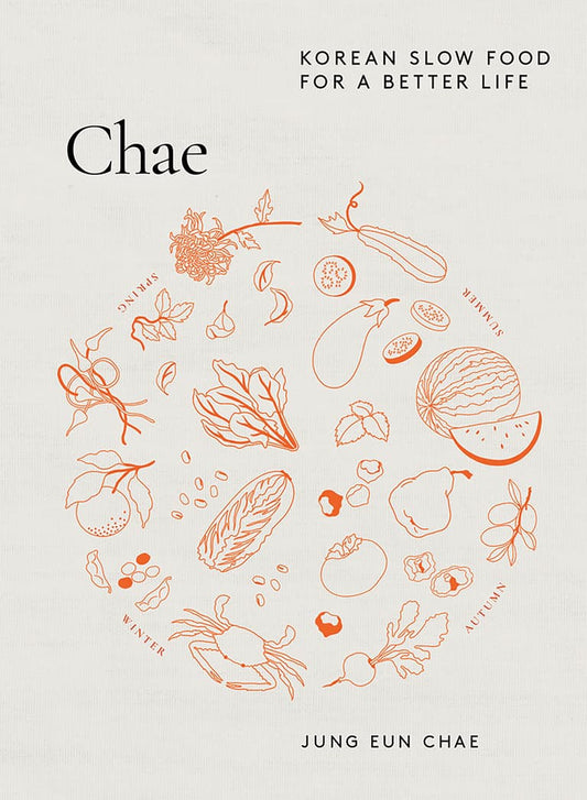 Chae:Korean Slow Food for a Better Life