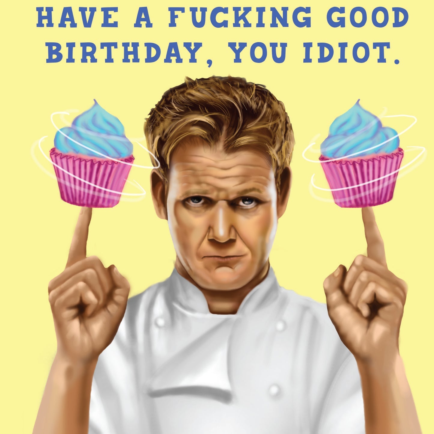 \“Have a F*cking Good Birthday” Greeting Card