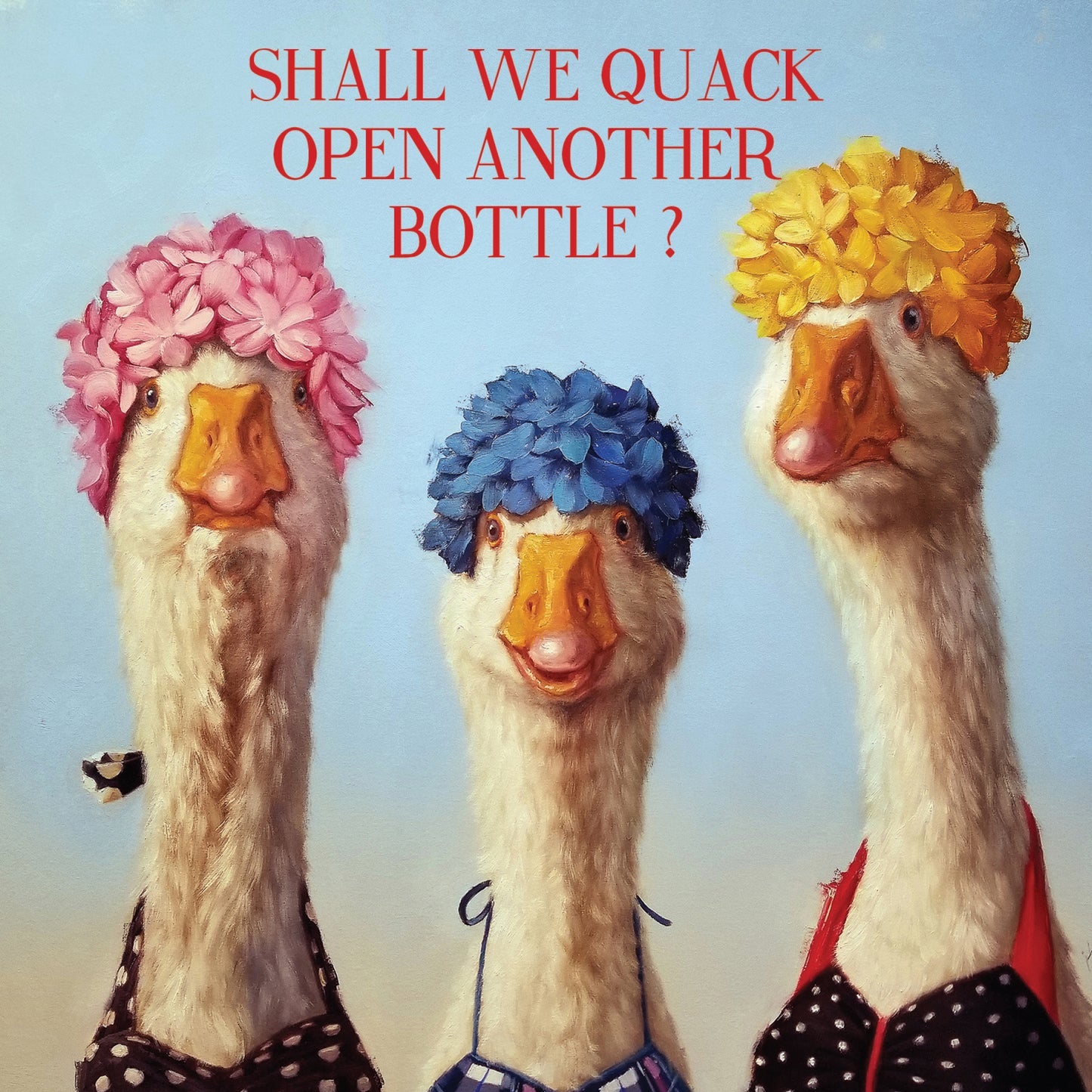 “Shall We Quack Open Another Bottle?” Greeting Card