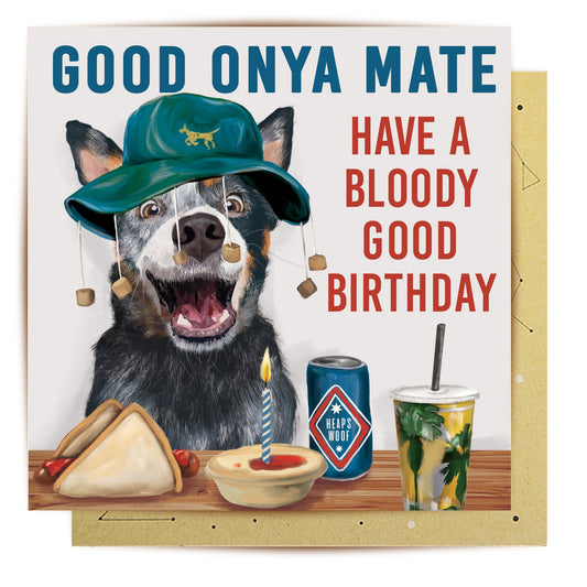 Good Onya Mate Australian birthday greeting card with cattle dog artwork