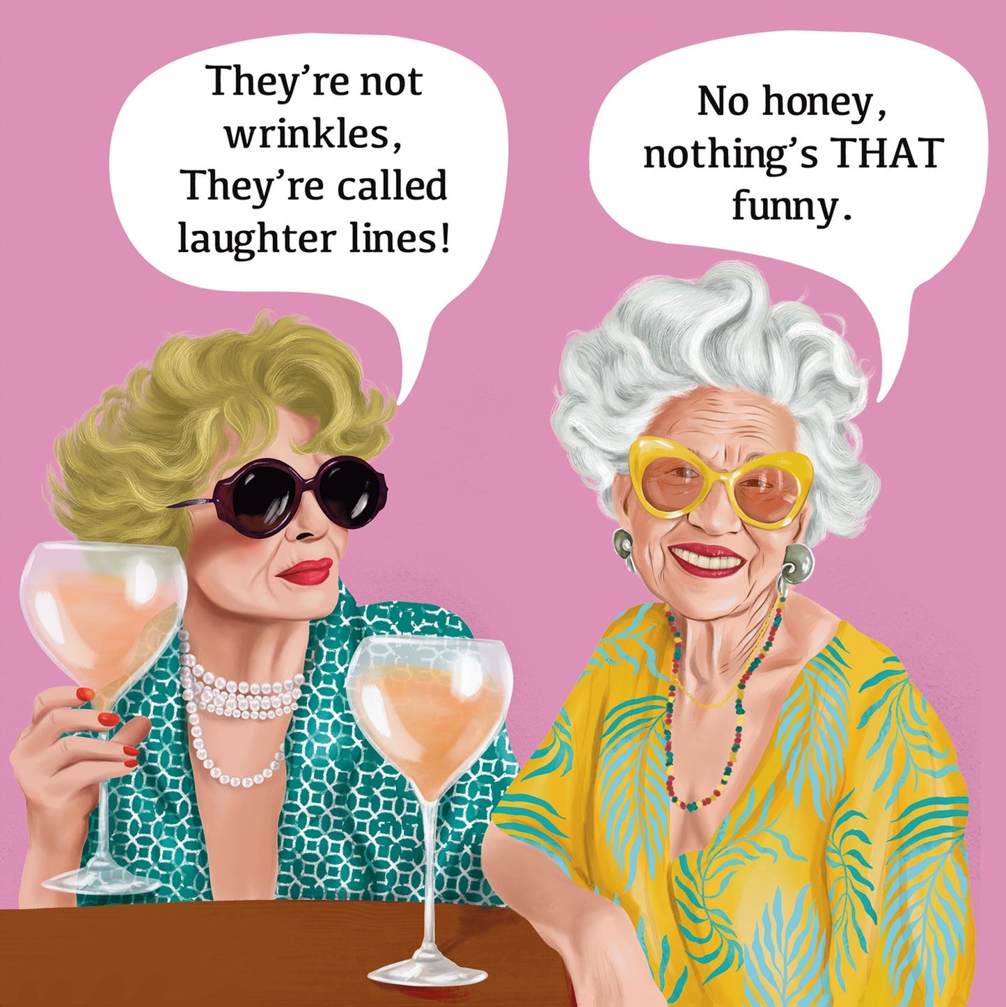 “They’re Not Wrinkles… They’re Laughter Lines!” Greeting Card