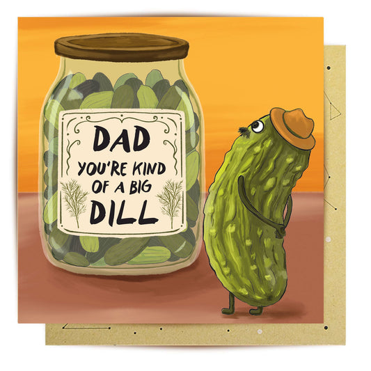 Kind Of A Big Dill Father's Day greeting card with pickle artwork