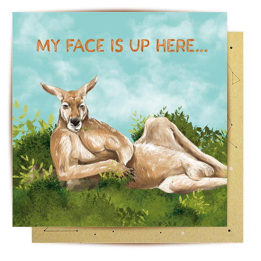 My Face Is Up Here Greeting Card 14 x 14 cm