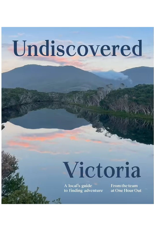 Undiscovered Victoria A Locals' Guide to Finding Adventure - Mu Shop