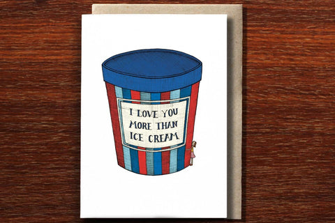 I Love You More Than Ice Cream - Greeting Card - Mu Shop