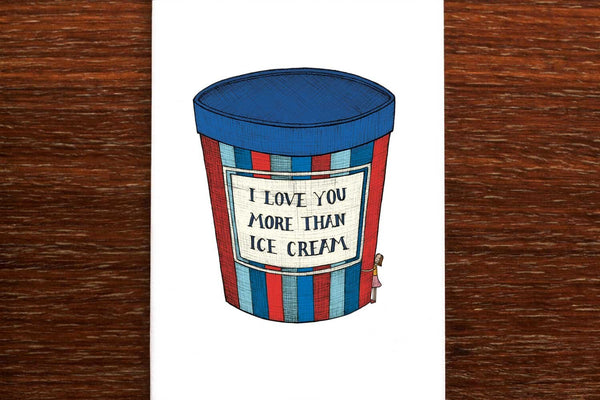 I Love You More Than Ice Cream - Greeting Card - Mu Shop