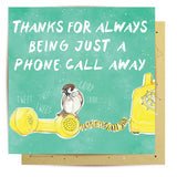 Phone Call Away Greeting Card - Mu Shop