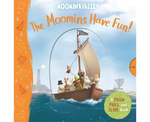 The Moomins Have Fun! A Push, Pull and Slide Book - Mu Shop